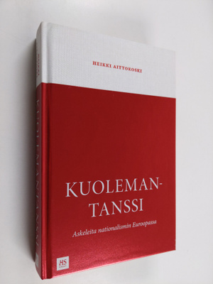 Heikki Aittokoski : Kuolemantanssi : askeleita nationalis...