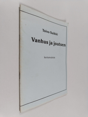 Toivo Suikki : Vanhus ja joutsen kertomuksia
