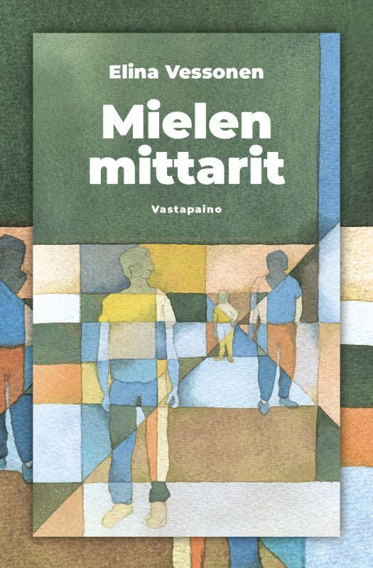 Elina Vessonen: Mielen mittarit