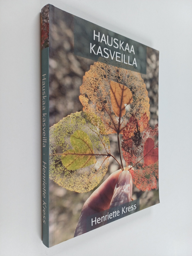Henriette Kress : Hauskaa kasveilla