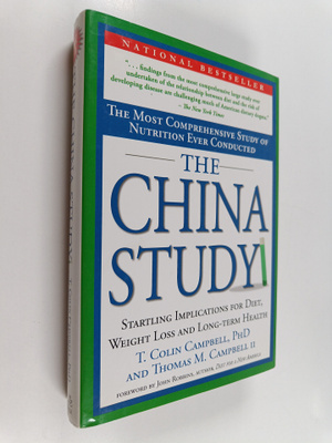 Thomas M. Campbell II : The China Study - The Most Compre...