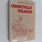Jaakko Suolahti : Viiniretkillä Italiassa - pikkukuva 1