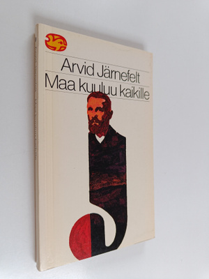 Arvid Järnefelt : Maa kuuluu kaikille : valikoima kirjoit...