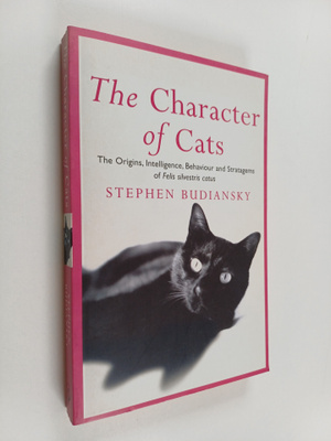 Stephen Budiansky : The character of cats : the origins, ...