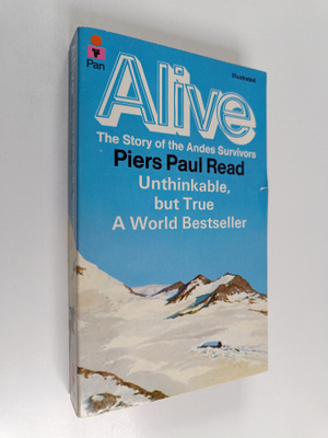 Piers Paul Read : Alive - The Story of the Andes Survivors