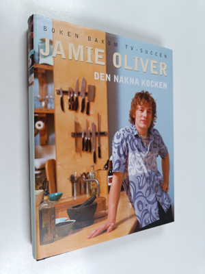 Jamie Oliver : Den nakna kocken