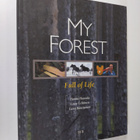 Hannu Hautala : My forest : full of life - pikkukuva 1
