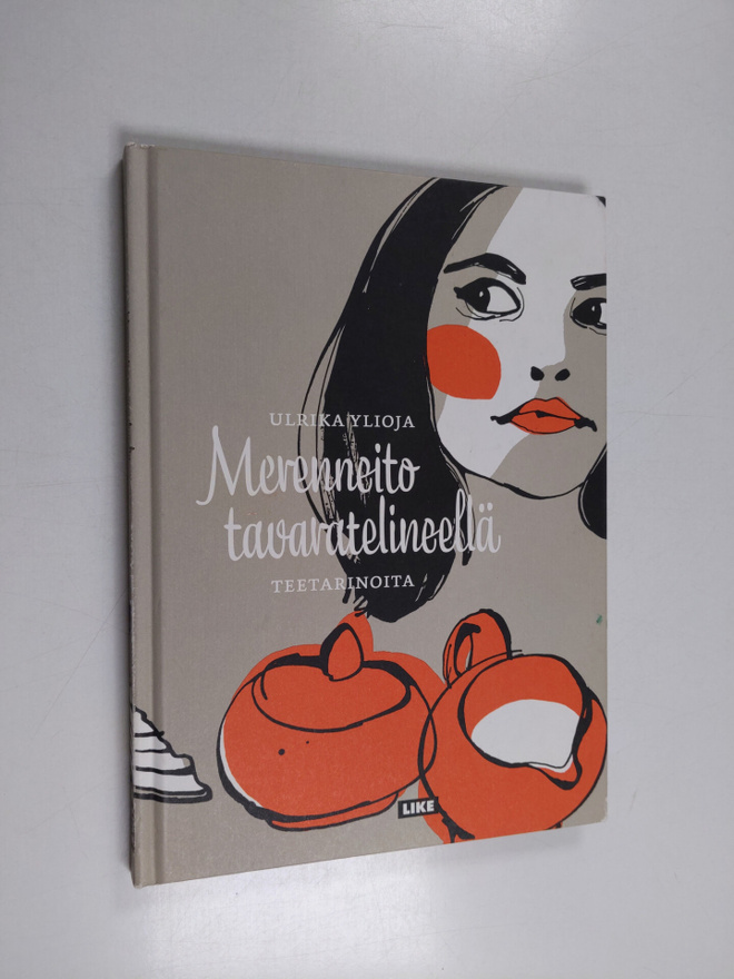 Ulrika Ylioja : Merenneito tavaratelineellä : teetarinoita