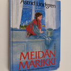 Astrid Lindgren : Meidän Marikki : Marikki ; Marikki ja K... - pikkukuva 1