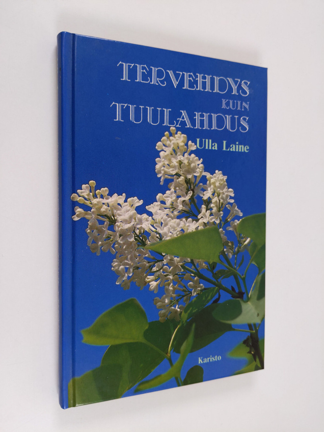 Ulla (toim.) Laine : Tervehdys kuin tuulahdus