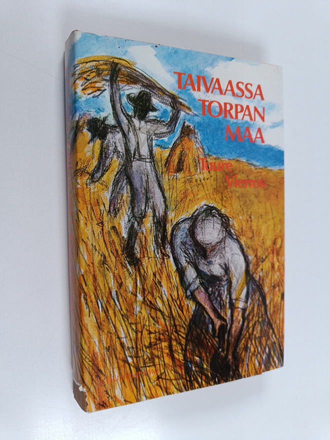 Tuure Vierros : Taivaassa torpan maa