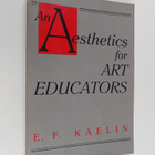 Eugene Francis Kaelin : An aesthetics for art educators - pikkukuva 1