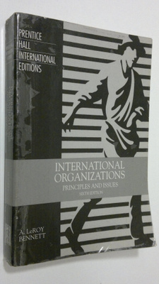 Alvin LeRoy Bennett : International Organizations : princ...