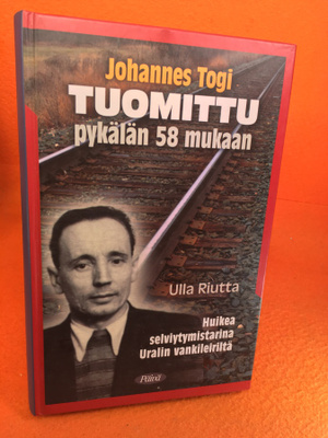 Riutta Ulla: Johannes Togi- Tuomittu pykälän 58 mukaan