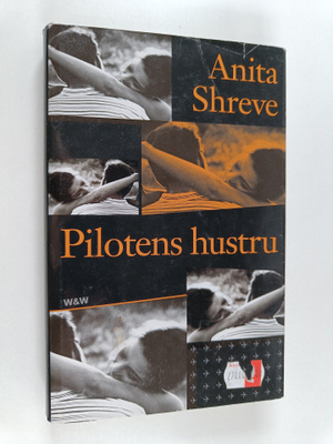 Anita Shreve : Pilotens hustru