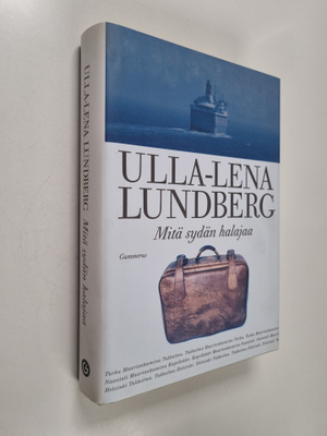 Ulla-Lena Lundberg : Mitä sydän halajaa
