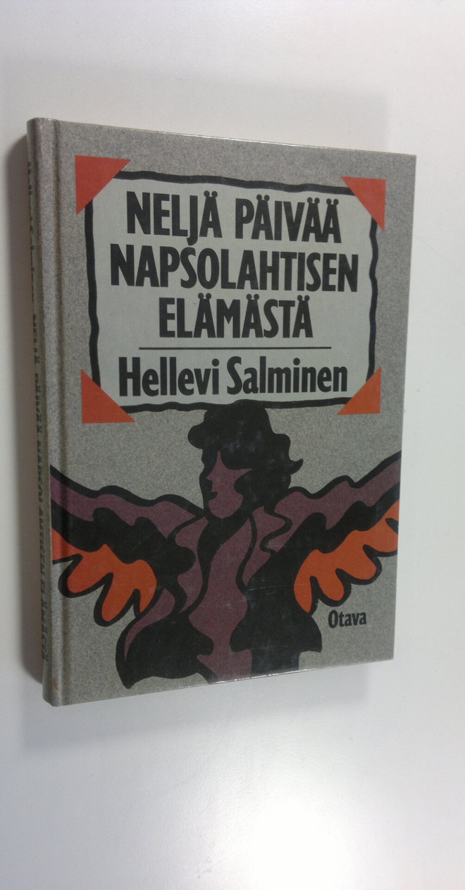 Hellevi Salminen : Neljä päivää Napsolahtisen elämästä : ...