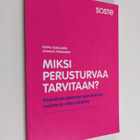 Teppo Eskelinen : Miksi perusturvaa tarvitaan? : filosofi... - pikkukuva 1