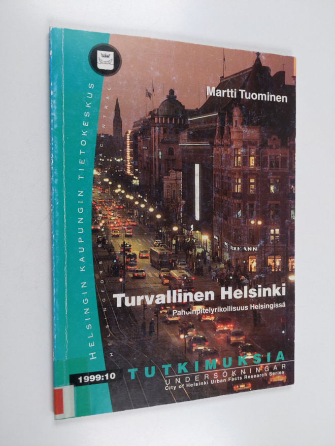 Martti Tuominen : Turvallinen Helsinki : pahoinpitelyriko...