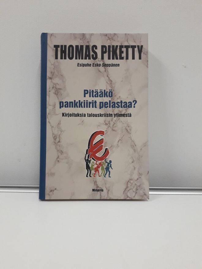 Pitääkö Pankkiirit Pelastaa (T. Piketty, kirja)