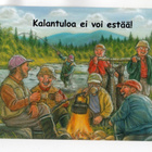 "KALANTULOA EI VOI ESTÄÄ!" -KORTTI / Hörölä - pikkukuva 1
