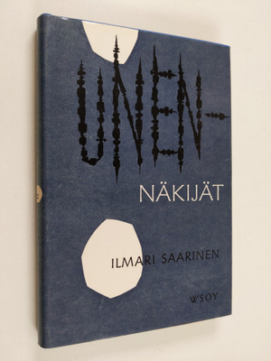 Ilmari Saarinen : Unennäkijät