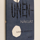 Ilmari Saarinen : Unennäkijät - pikkukuva 1