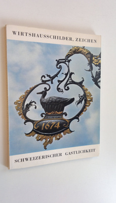 Rene Creux : Wirtshausschilder, Zeichen - Schweizerischer...