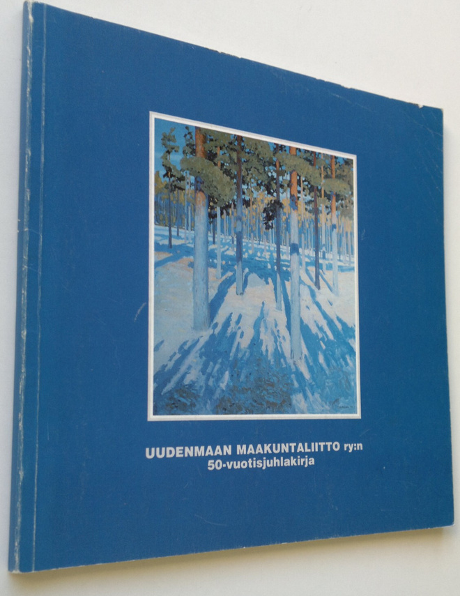 Uudenmaan maakuntaliitto ry:n 50-vuotisjuhlakirja 1934-1984
