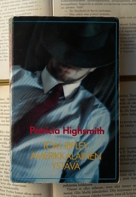 Patricia Highsmith - Tom Ripley amerikkalainen ystävä (nid.)
