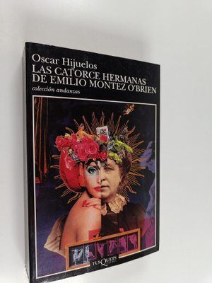 Oscar Hijuelos : Las catorce hermanas de Emilio Montez O'...