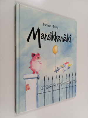 Helme Heine : Mansikkamäki