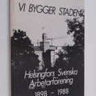 Rolf Johansson : Vi bygger staden : Helsingfors svenska a... - pikkukuva 1