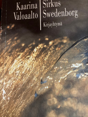 KAARINA VALOAALTO: SIRKUS SWEDENBORG