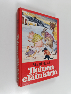 Martti Haavio : Iloinen eläinkirja eli Kaksitoista viisas...