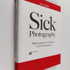 Maija Tammi : Sick Photography. Representations of Sickne... - pikkukuva 1