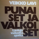 VEIKKO LAVI : PUNAISET JA VALKOISET LP - pikkukuva 1