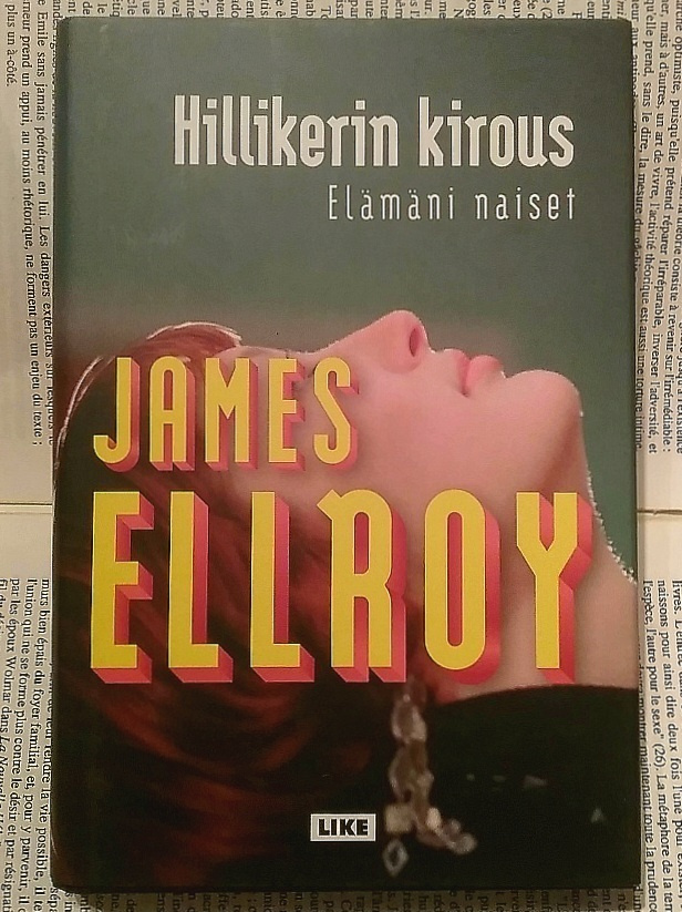 James Ellroy - Hillikerin kirous: elämäni naiset (sid.)