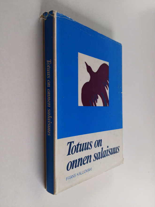 Frans Kalliomäki : Totuus on onnen salaisuus