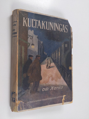 Olli Karila : Kultakuningas : seikkailuromaani