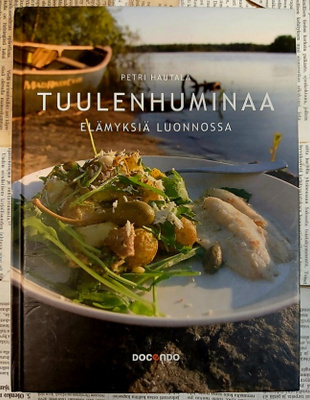 Petri Hautala - Tuulenhuminaa: elämyksiä luonnossa (sid.)