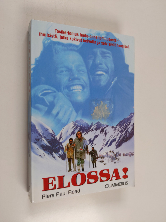 Piers Paul Read : Elossa! : ensimmäinen autenttinen kerto...