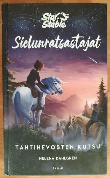 Helena Dahlgren: Sielunratsastajat - Tähtihevosten kutsu