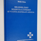 Heikki Siltala : Helsinkiläiset reservinaliupseerit 60 vu... - pikkukuva 1