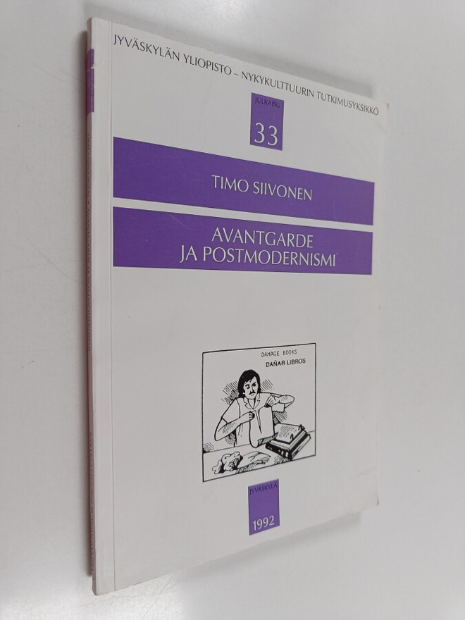 Timo Siivonen : Avantgarde ja postmoderni : itsekritiikki...