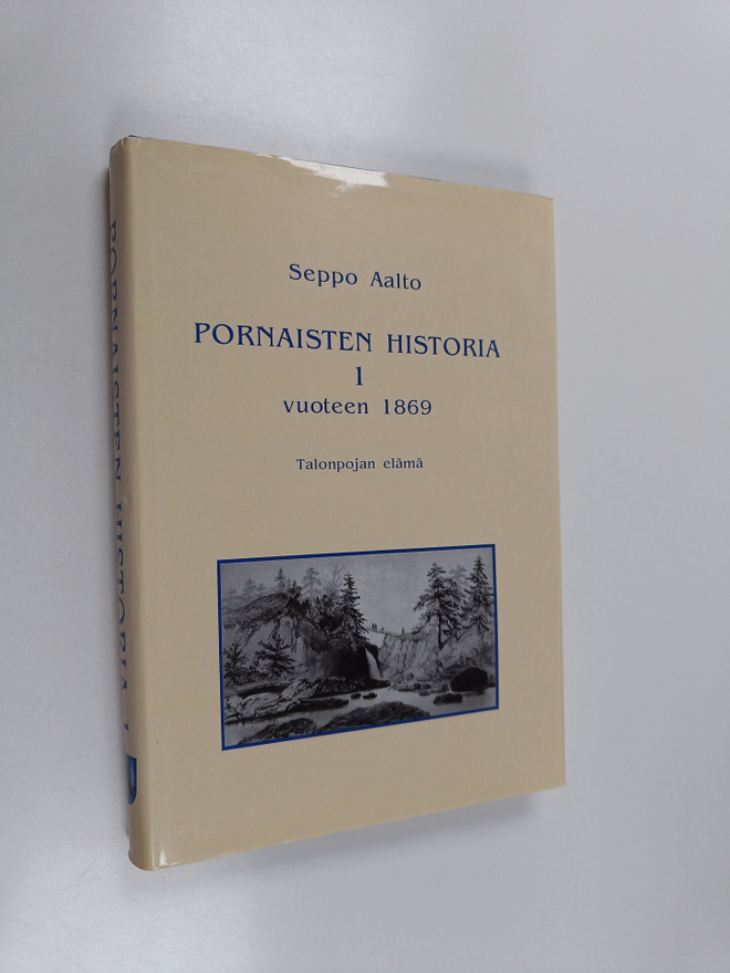 Seppo Aalto : Pornaisten historia 1, vuoteen 1869 : Talon...