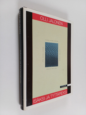 Olli Jalonen : Isäksi ja tyttäreksi