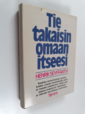 Henrik Seyffarth : Tie takaisin omaan itseesi : sielun ja...