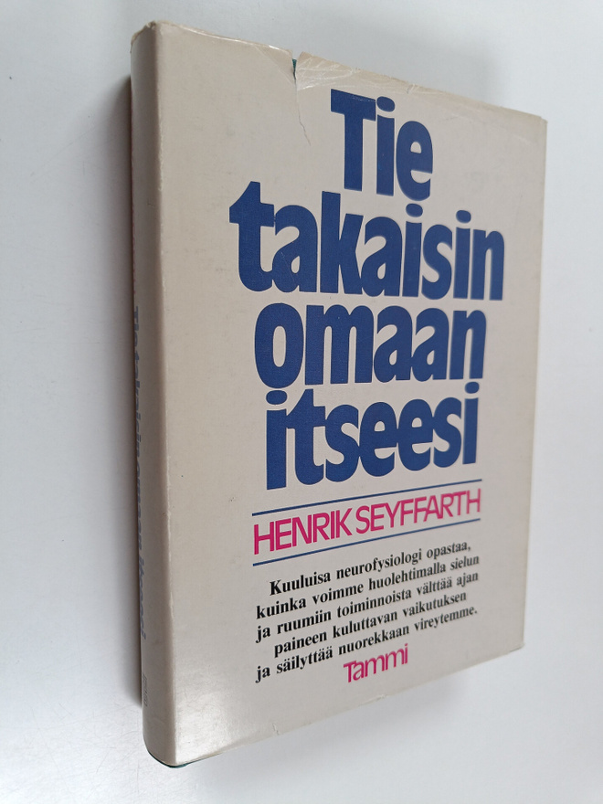 Henrik Seyffarth : Tie takaisin omaan itseesi : sielun ja...