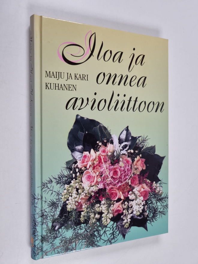 Maiju Kuhanen ym. : Iloa ja onnea avioliittoon